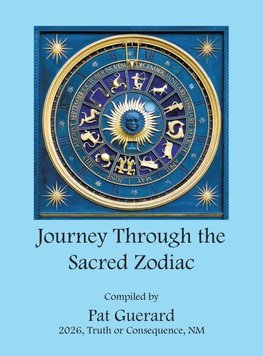 Journey Through the  Sacred Zodiac