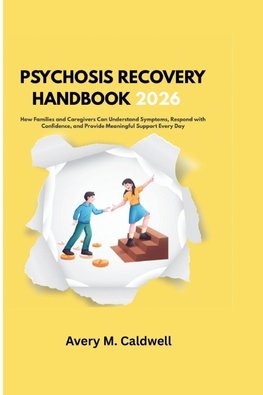 PSYCHOSIS RECOVERY HANDBOOK 2026