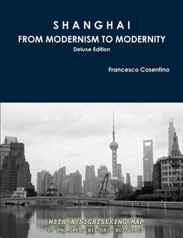 SHANGHAI FROM MODERNISM TO MODERNITY (Deluxe Edition)