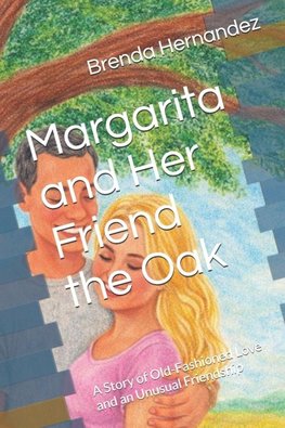 Margarita and Her Friend the Oak