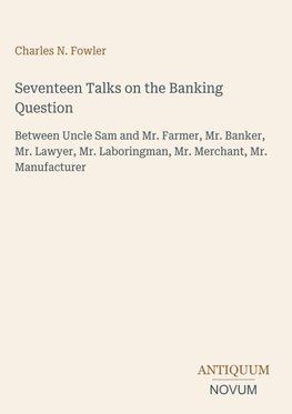 Seventeen Talks on the Banking Question