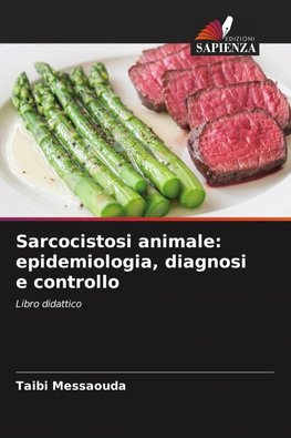 Sarcocistosi animale: epidemiologia, diagnosi e controllo