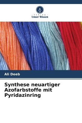 Synthese neuartiger Azofarbstoffe mit Pyridazinring