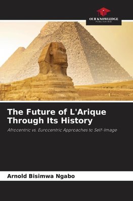 The Future of L'Arique Through Its History