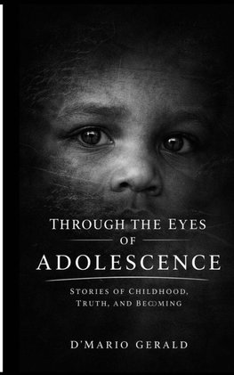 Through the Eyes of Adolescence