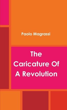 The Caricature Of A Revolution