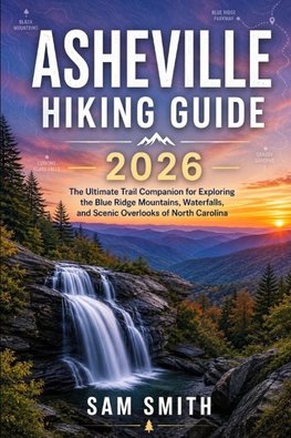Asheville Hiking Guide 2026