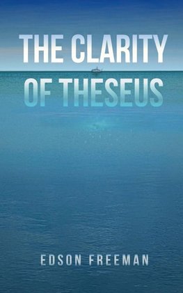 The Clarity of Theseus