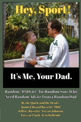 Hey, Sport! It's Me, Your Dad
