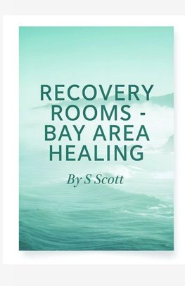RECOVERY ROOMS BAY AREA HEALING