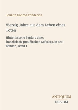 Vierzig Jahre aus dem Leben eines Toten