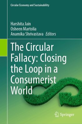 The Circular Fallacy: Closing the Loop in a Consumerist World