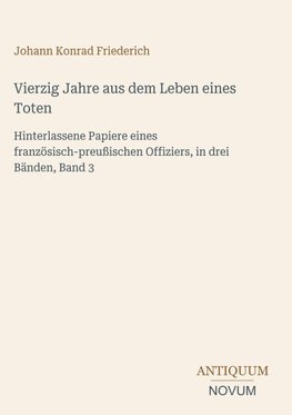 Vierzig Jahre aus dem Leben eines Toten