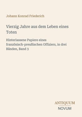 Vierzig Jahre aus dem Leben eines Toten