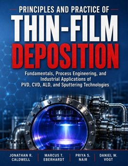 Principles and Practice of Thin-Film Deposition