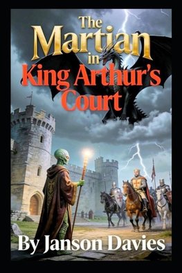 The Martian in King Arthur's Court