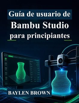 Guía de usuario de Bambu Studio para principiantes