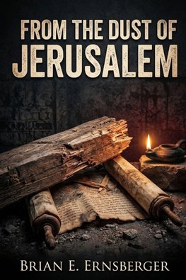From the Dust of Jerusalem