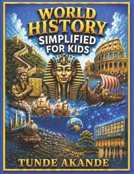 WORLD HISTORY SIMPLIFIED FOR KIDS