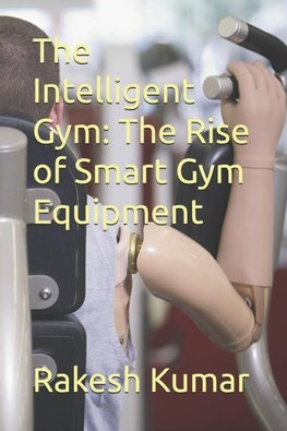The Intelligent Gym