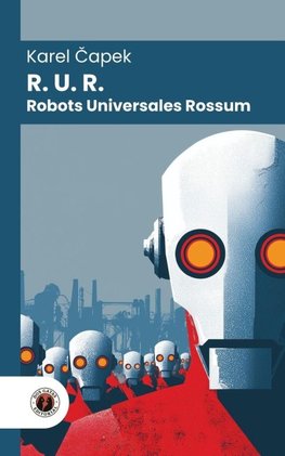 R. U. R. (Robots Universales Rossum)
