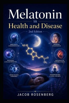 MELATONIN in Health and Disease
