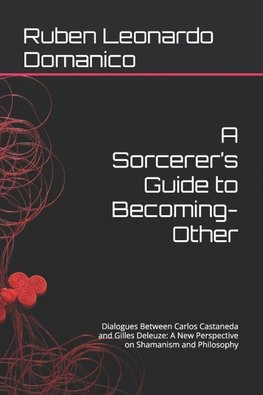 A Sorcerer's Guide to Becoming-Other