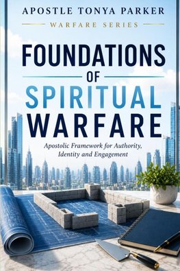 FOUNDATIONS OF SPIRITUAL WARFARE