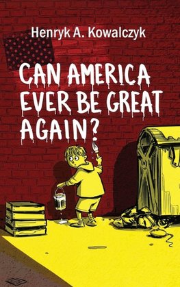 Can America ever be great again?