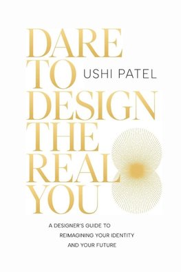 Dare to Design the Real You