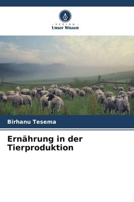 Ernährung in der Tierproduktion