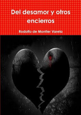 Del desamor y otros encierros
