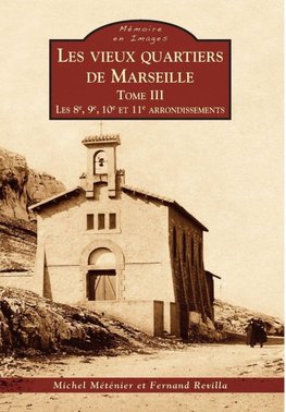 Marseille (Les vieux quartiers de) - Tome III