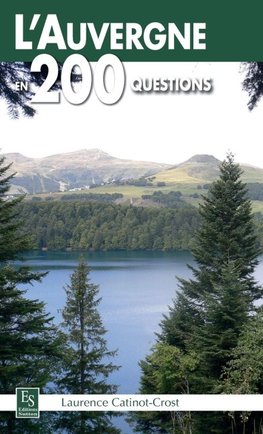 Auvergne en 200 questions (L')