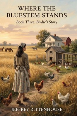 WHERE THE BLUESTEM STANDS Birdie's Story