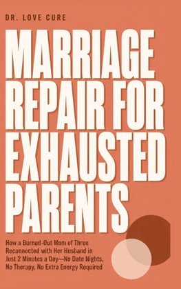 Marriage Repair for Exhausted Parents