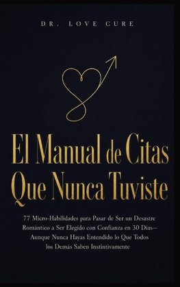 El Manual De Citas Que Nunca Tuviste