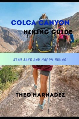 COLCA CANYON HIKING GUIDE