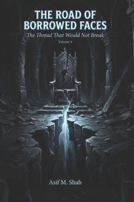 The Road of Borrowed Faces