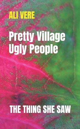 Pretty Village Ugly People