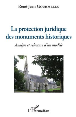 La protection juridique des monuments historiques