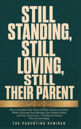Still Standing, Still Loving, Still Their Parent