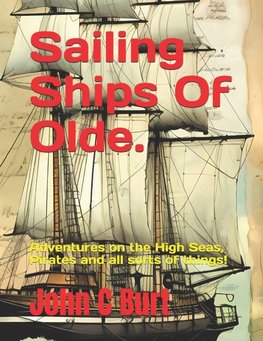 Sailing Ships Of Olde.