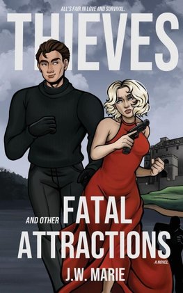 Thieves and Other Fatal Attractions