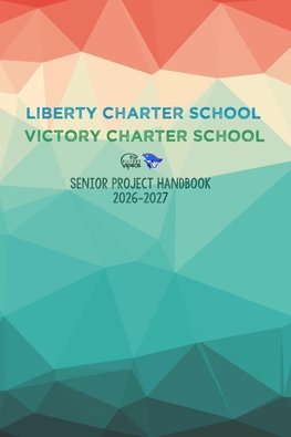 Liberty-Victory Charter School Senior Project Handbook