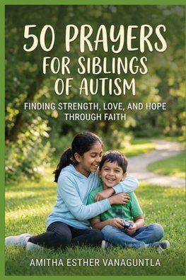 50 Prayers for Siblings of Autism