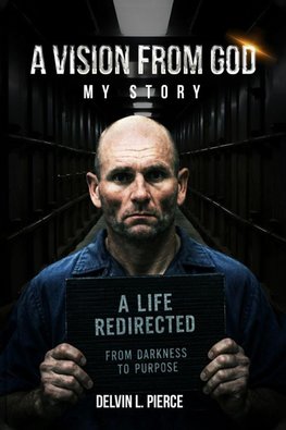 A Vision From God My Story