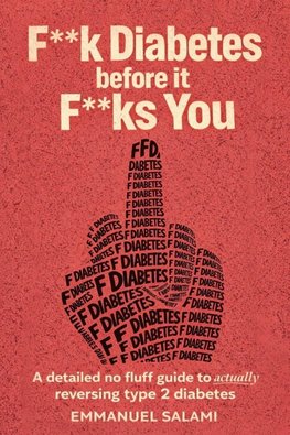 F**k Diabetes Before It F**ks You