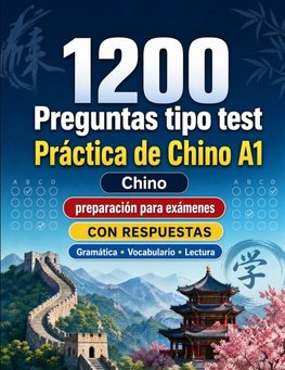 1200 preguntas tipo test para practicar Chino nivel A1