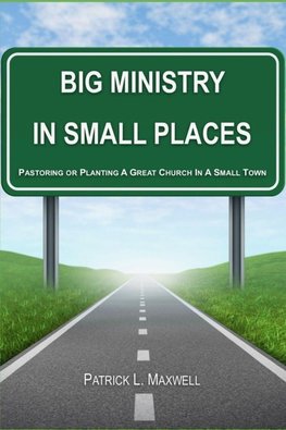 Big Ministry In Small Places